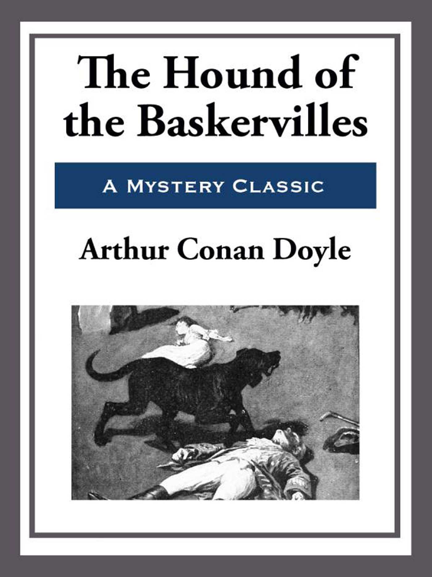 The Hound of the Baskervilles by Arthur Conan Doyle