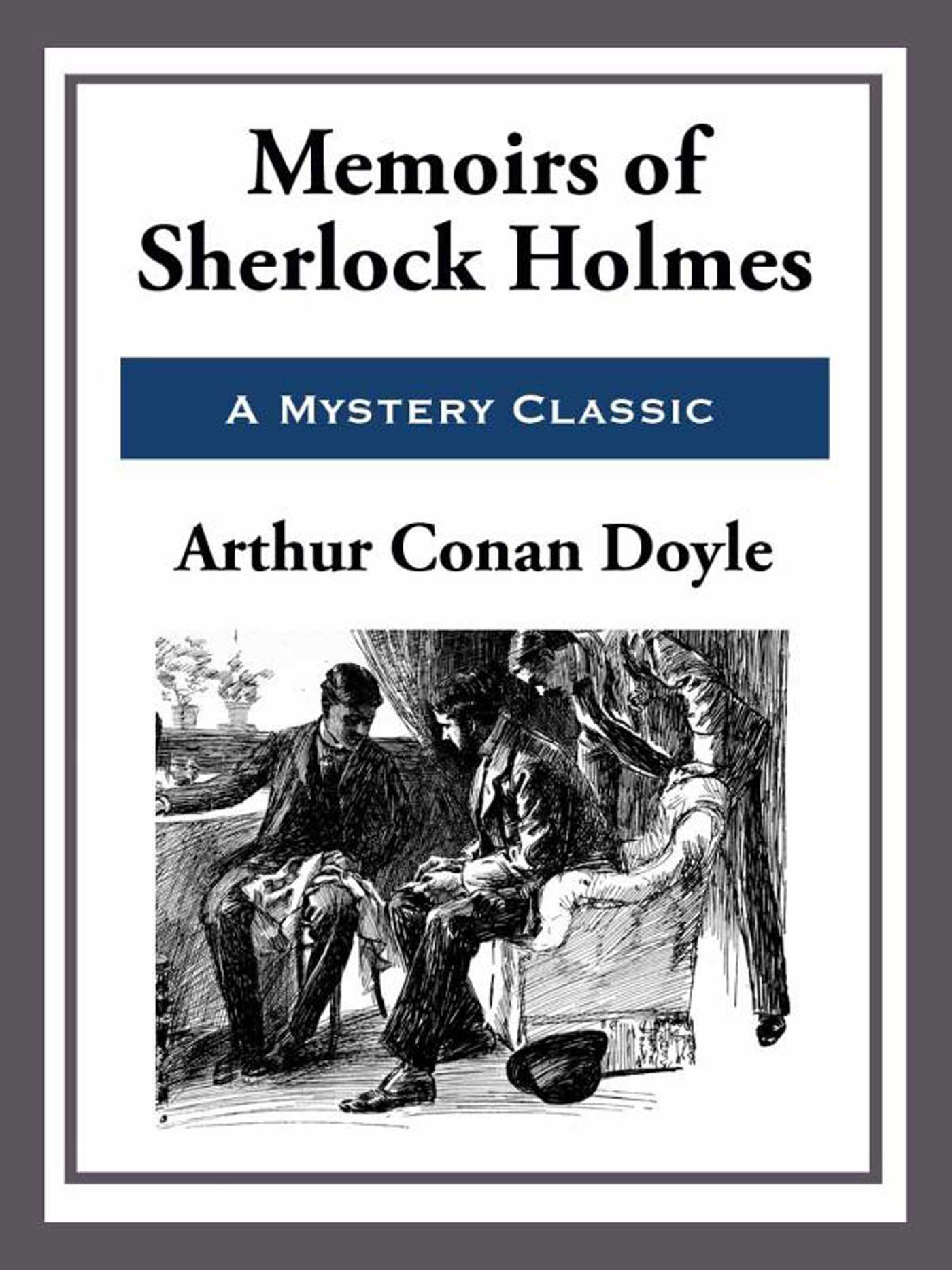 Memoirs of Sherlock Holmes by Arthur Conan Doyle