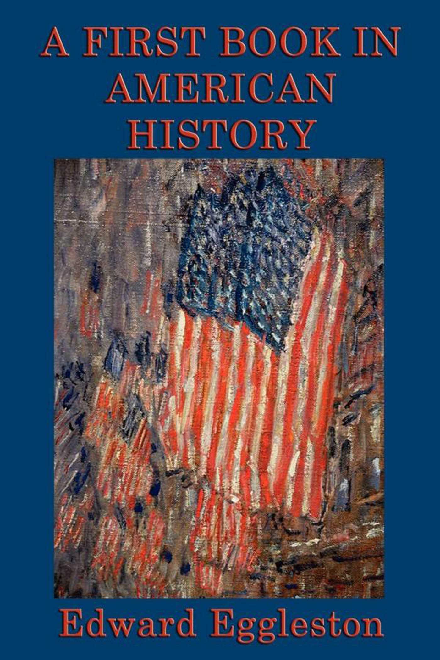 A First Book of American History by Edward Eggleston