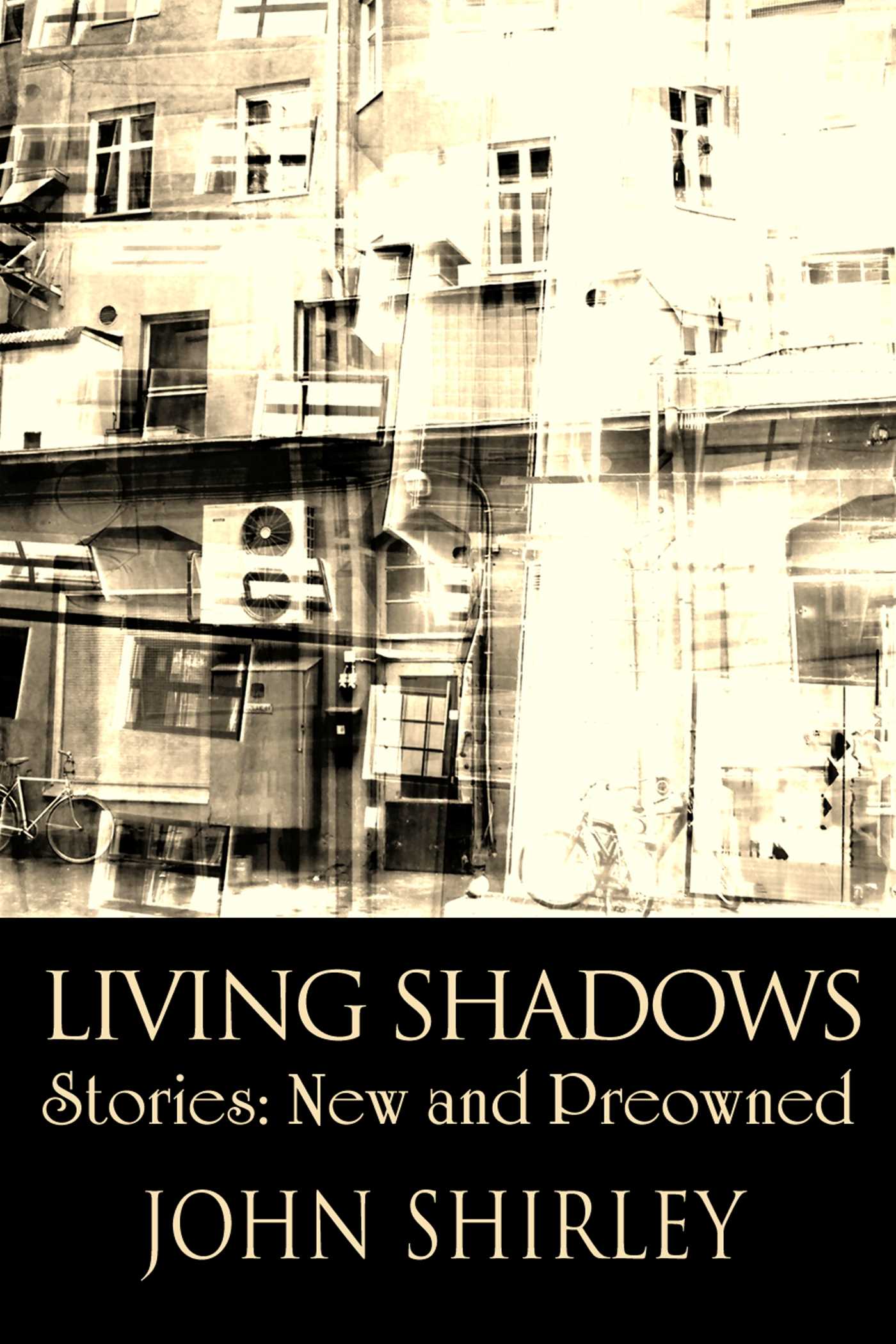 Living Shadows by John Shirley