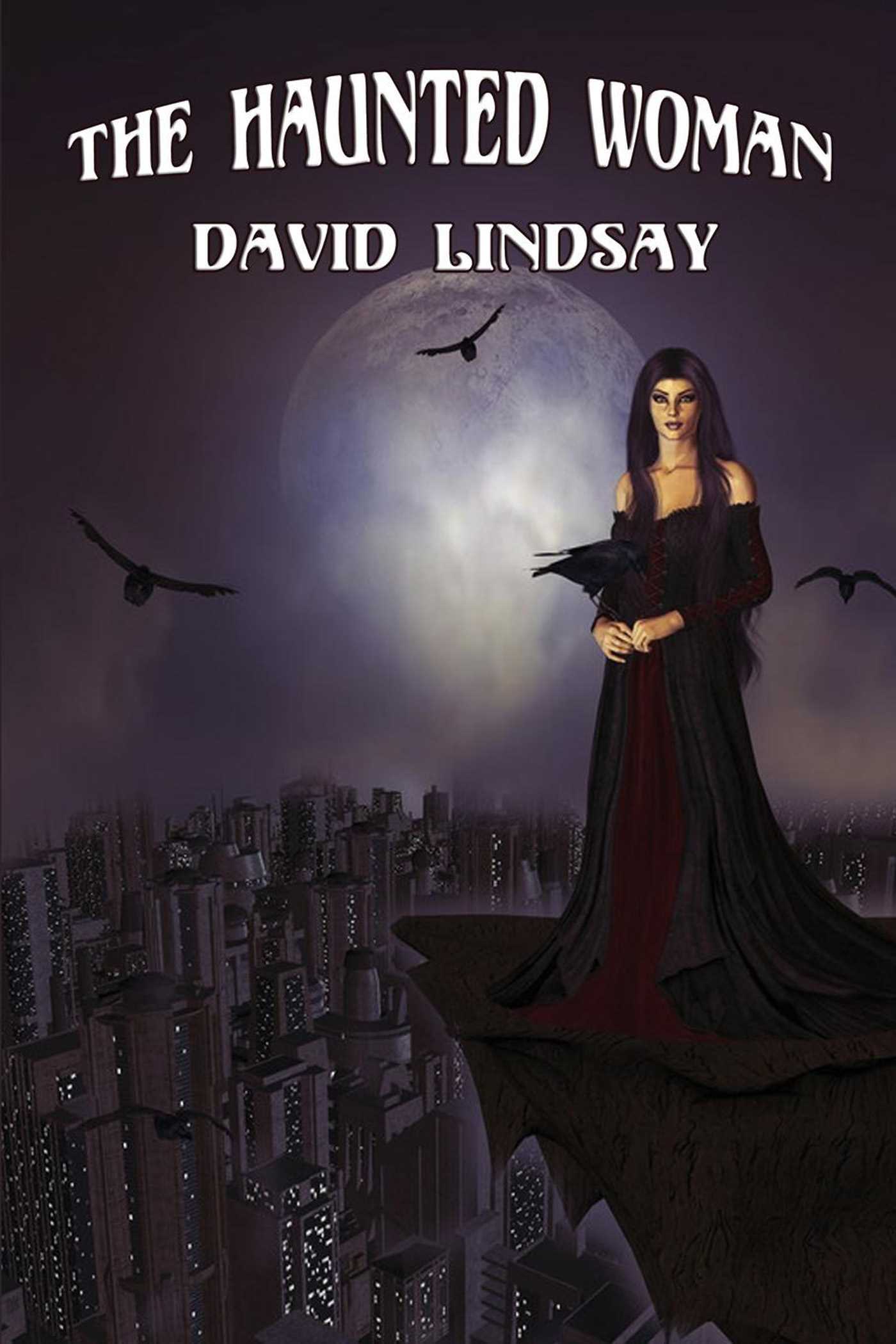 The Haunted Woman by David Lindsay