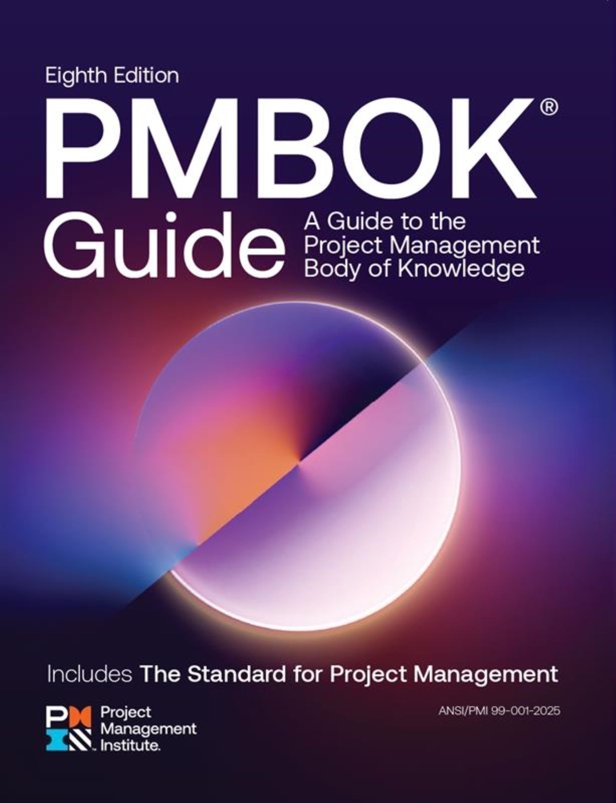 A Guide to the Project Management Body of Knowledge (PMBOK® Guide) — Eighth Edition and the Standard for Project Management