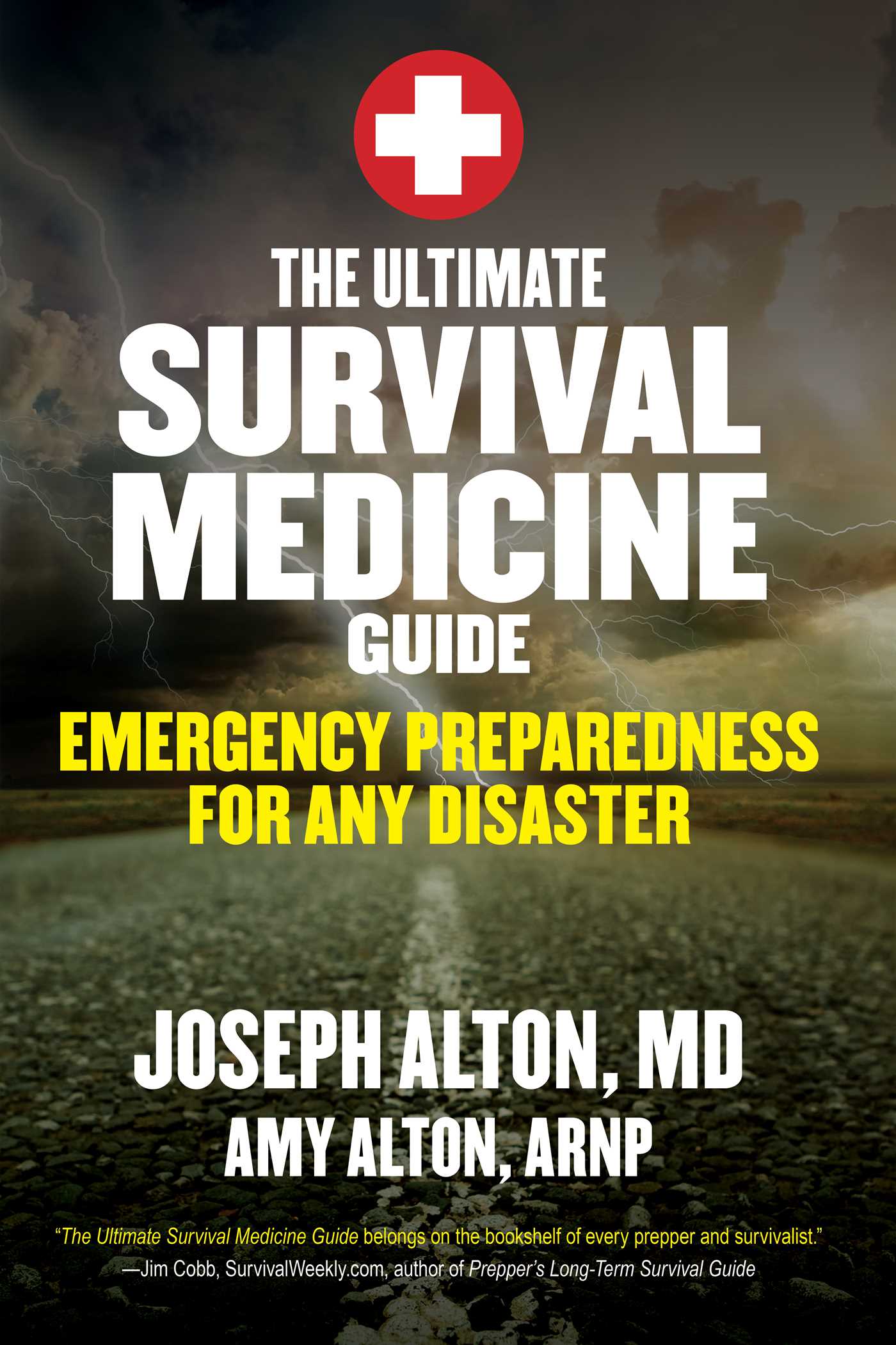 The Ultimate Survival Medicine Guide by Amy Alton