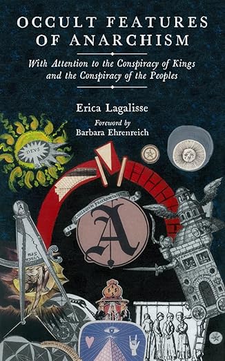 Occult Features of Anarchism by Erica Lagalisse
