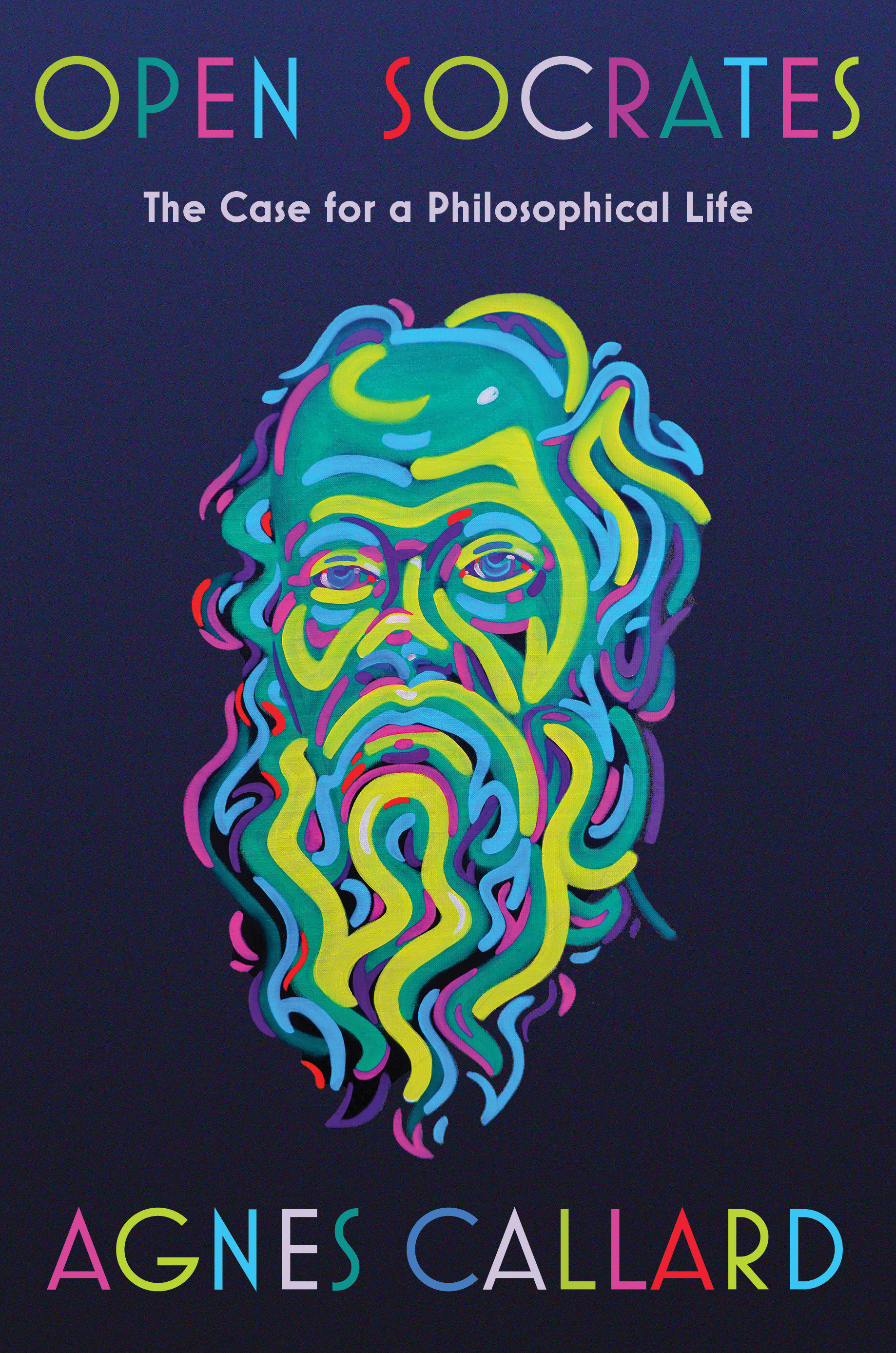 Open Socrates by Agnes Callard