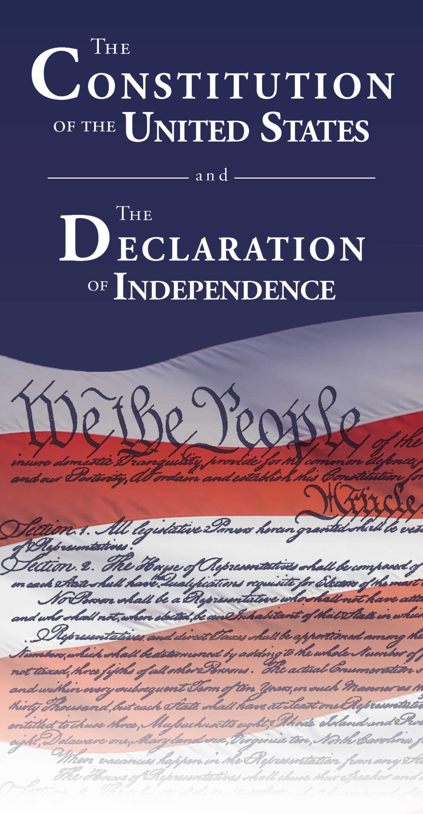 The Constitution of the United States and the Declaration of Independence by Delegates of The Constitutional Convention