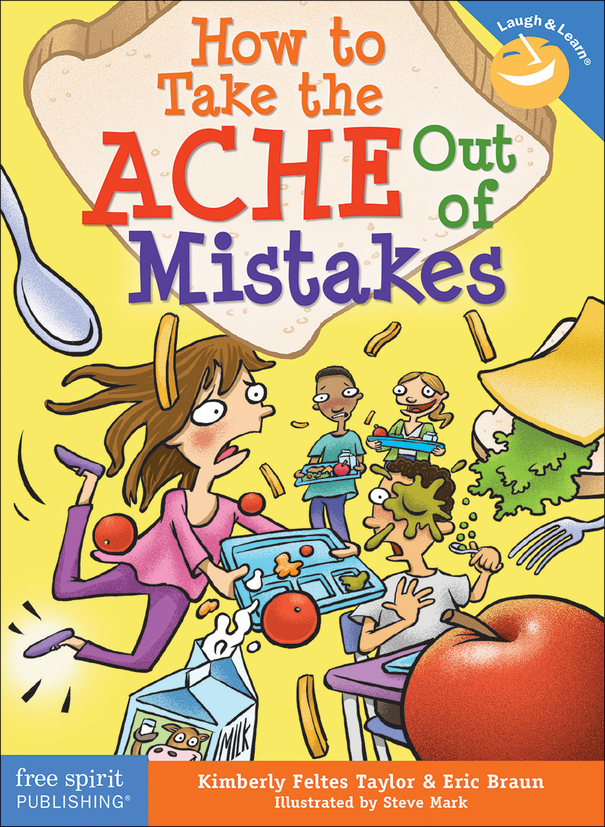 How to Take the ACHE Out of Mistakes by Kimberly Feltes Taylor