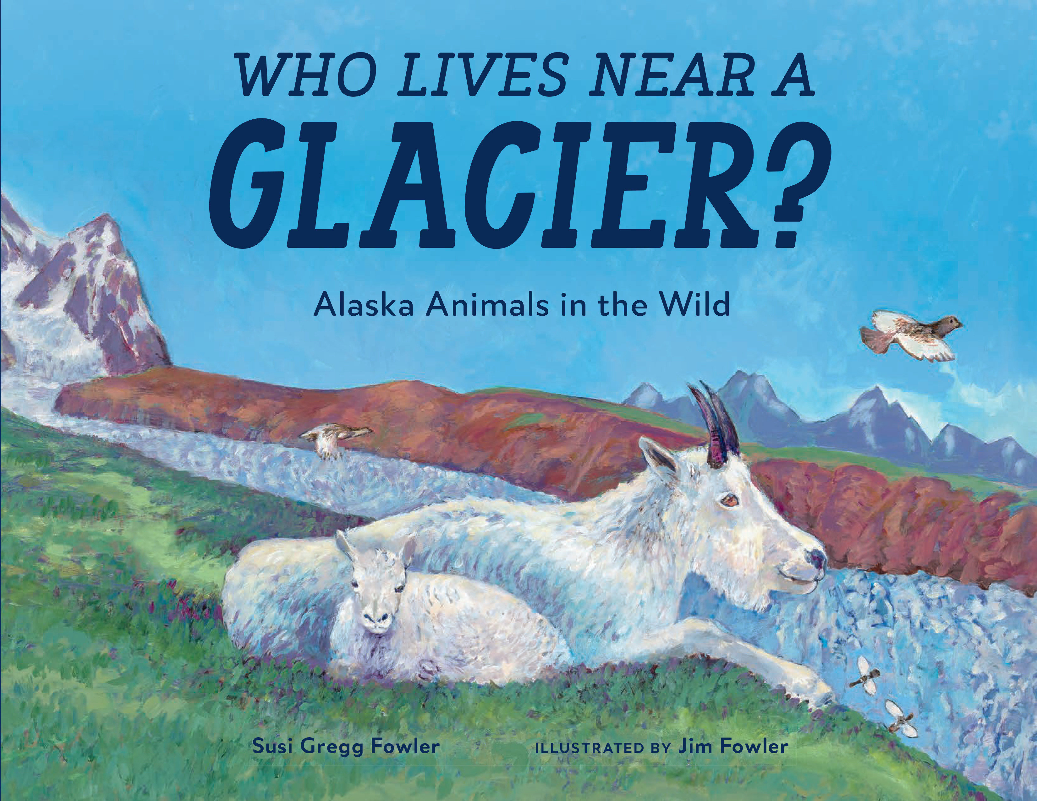 Who Lives Near a Glacier? by Susi Gregg Fowler