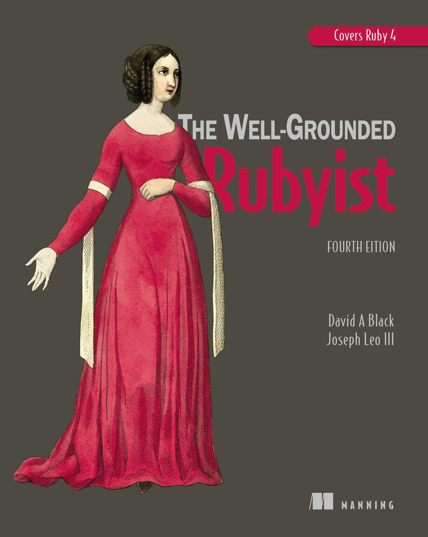 The Well-grounded Rubyist, Fourth Edition by Black A. David