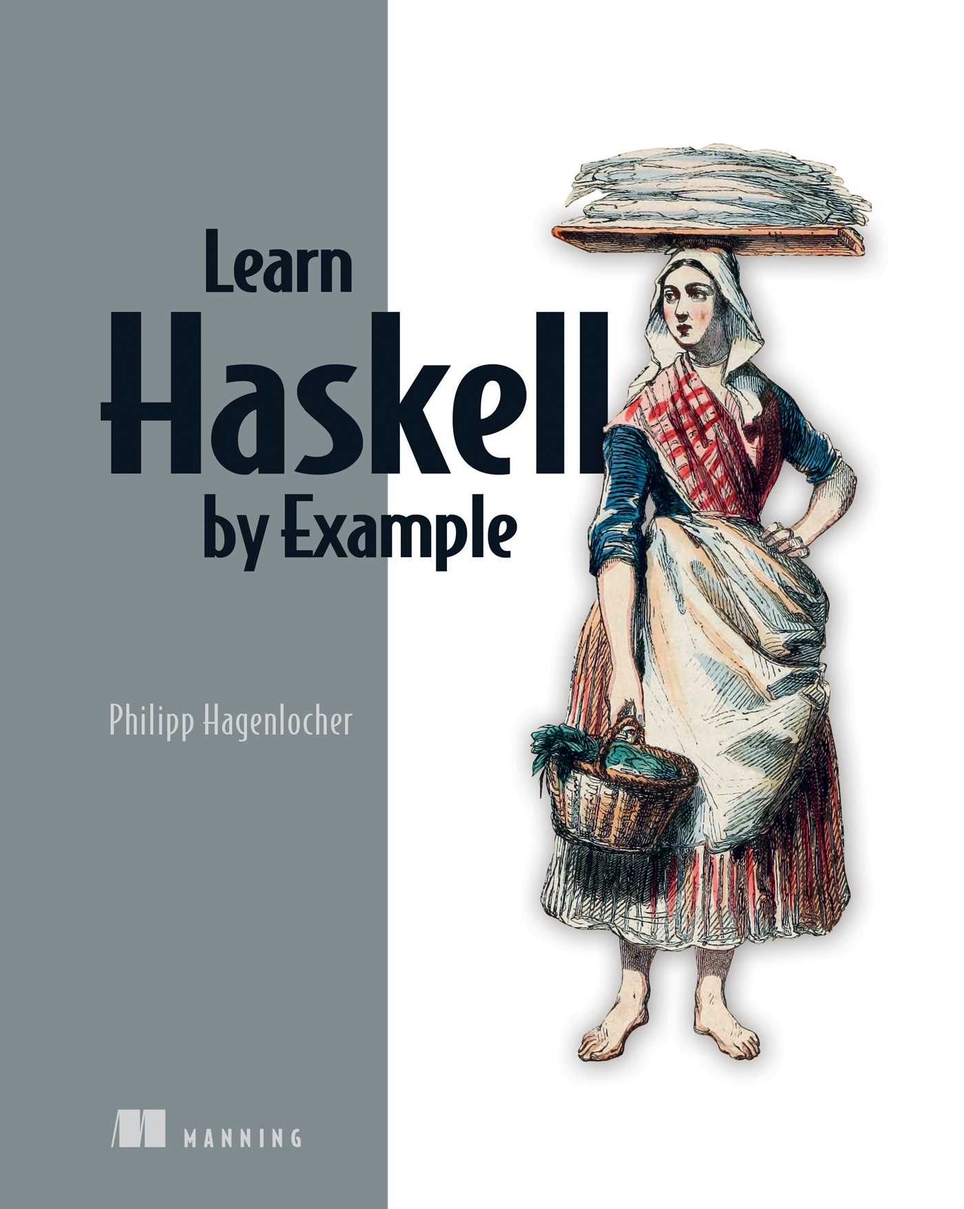 Learn Haskell by Example by Philipp Hagenlocher