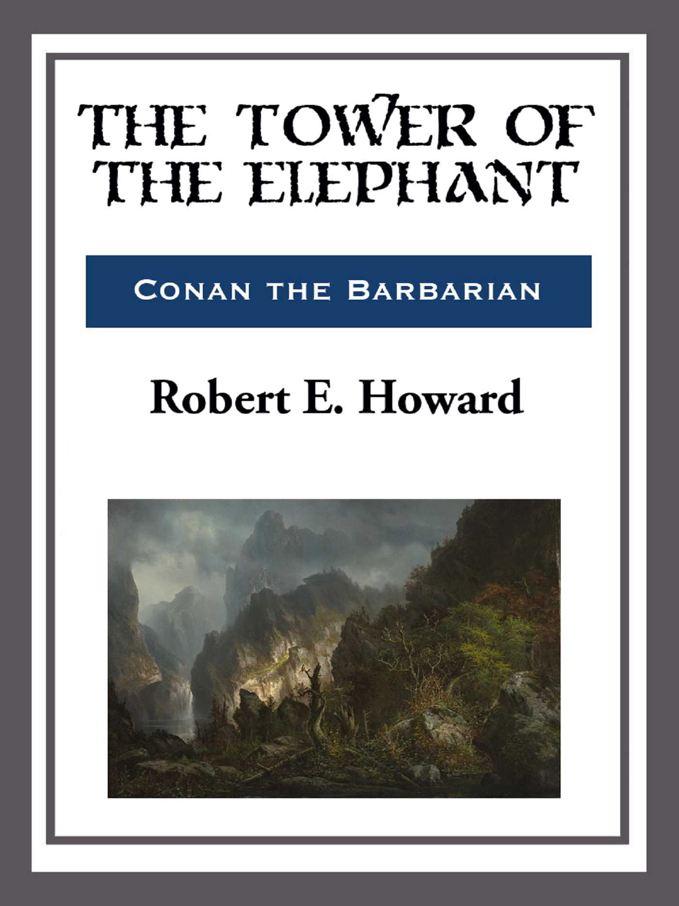 The Tower of the Elephant by Robert E. Howard