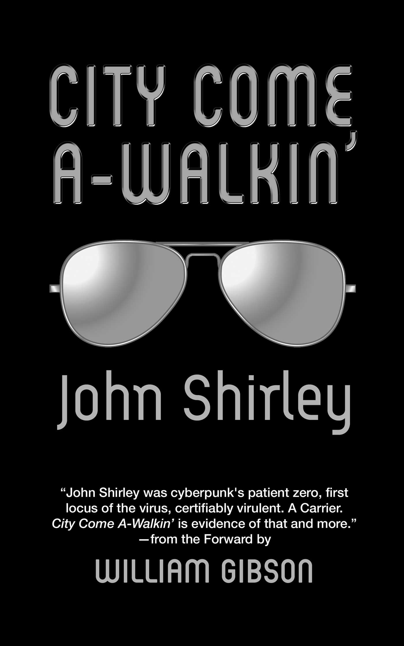 City Come A-walkin' by John Shirley