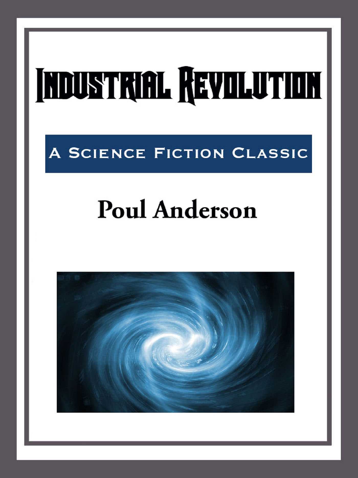 Industrial Revolution by Paol Anderson