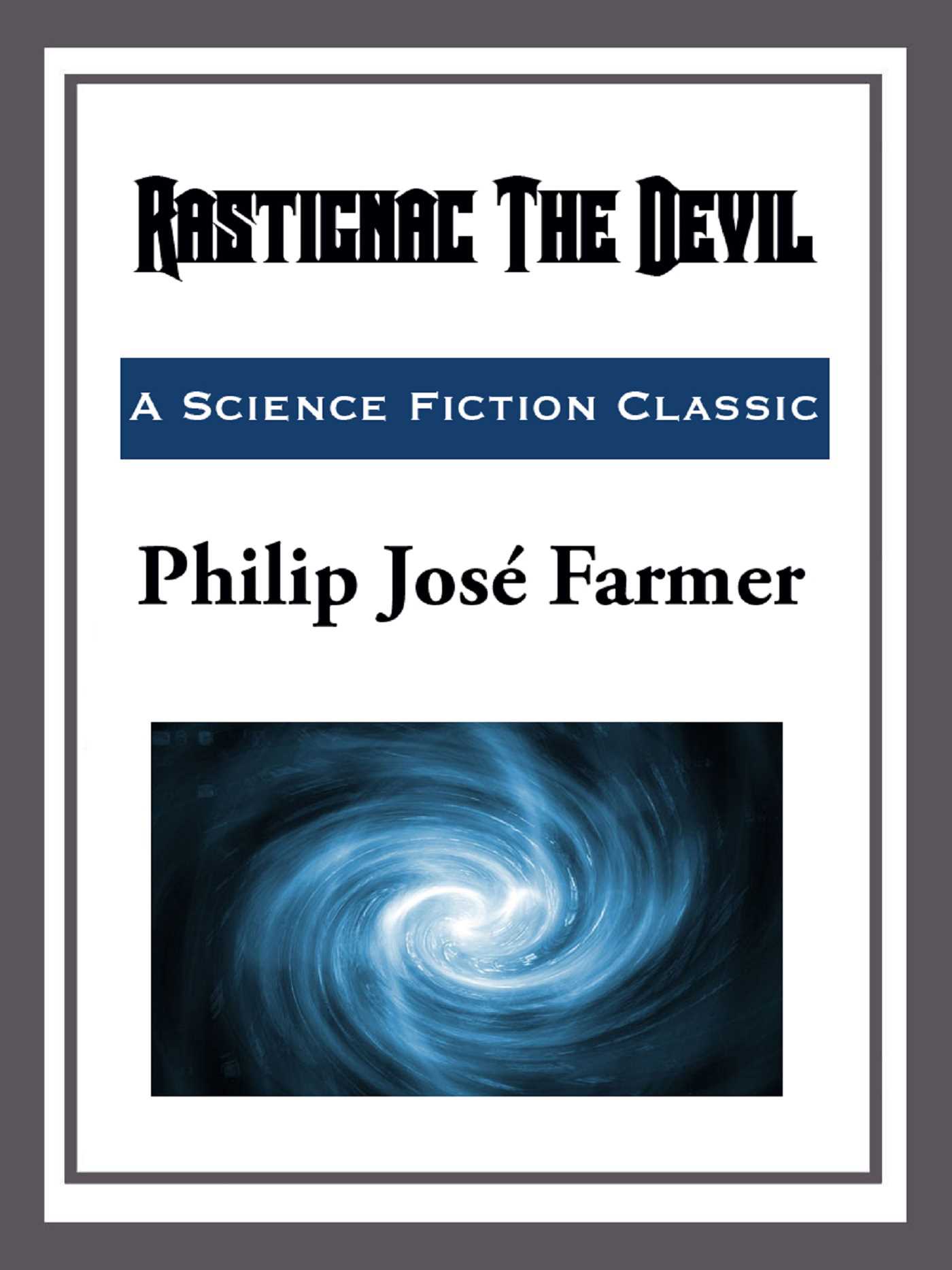 Rastignac the Devil by Philip Jose Farmer