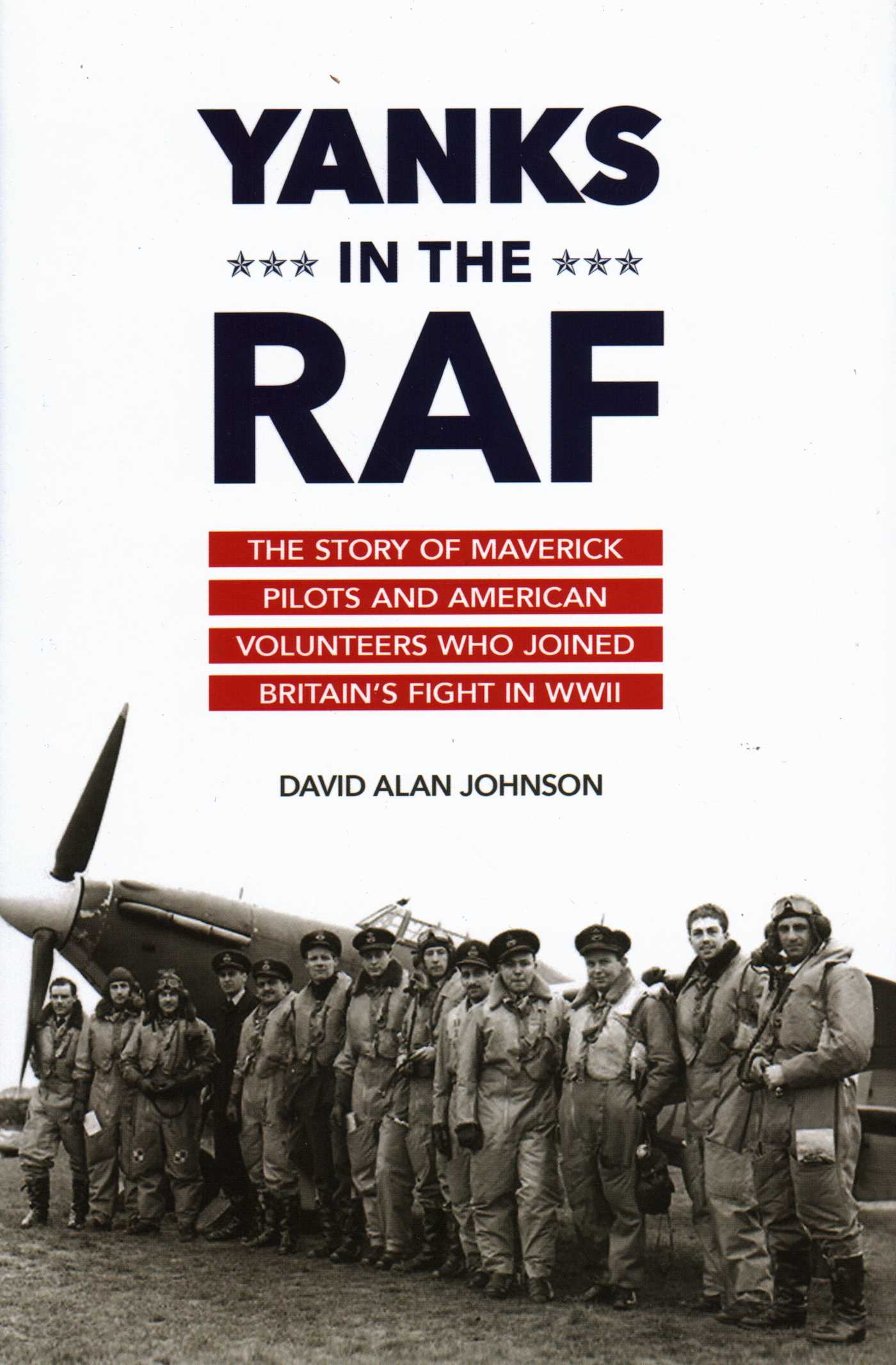 Yanks in the RAF by David Alan Johnson