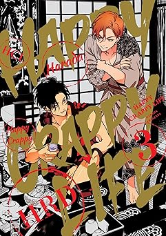 Happy Crappy Life, Volume 3 by harada