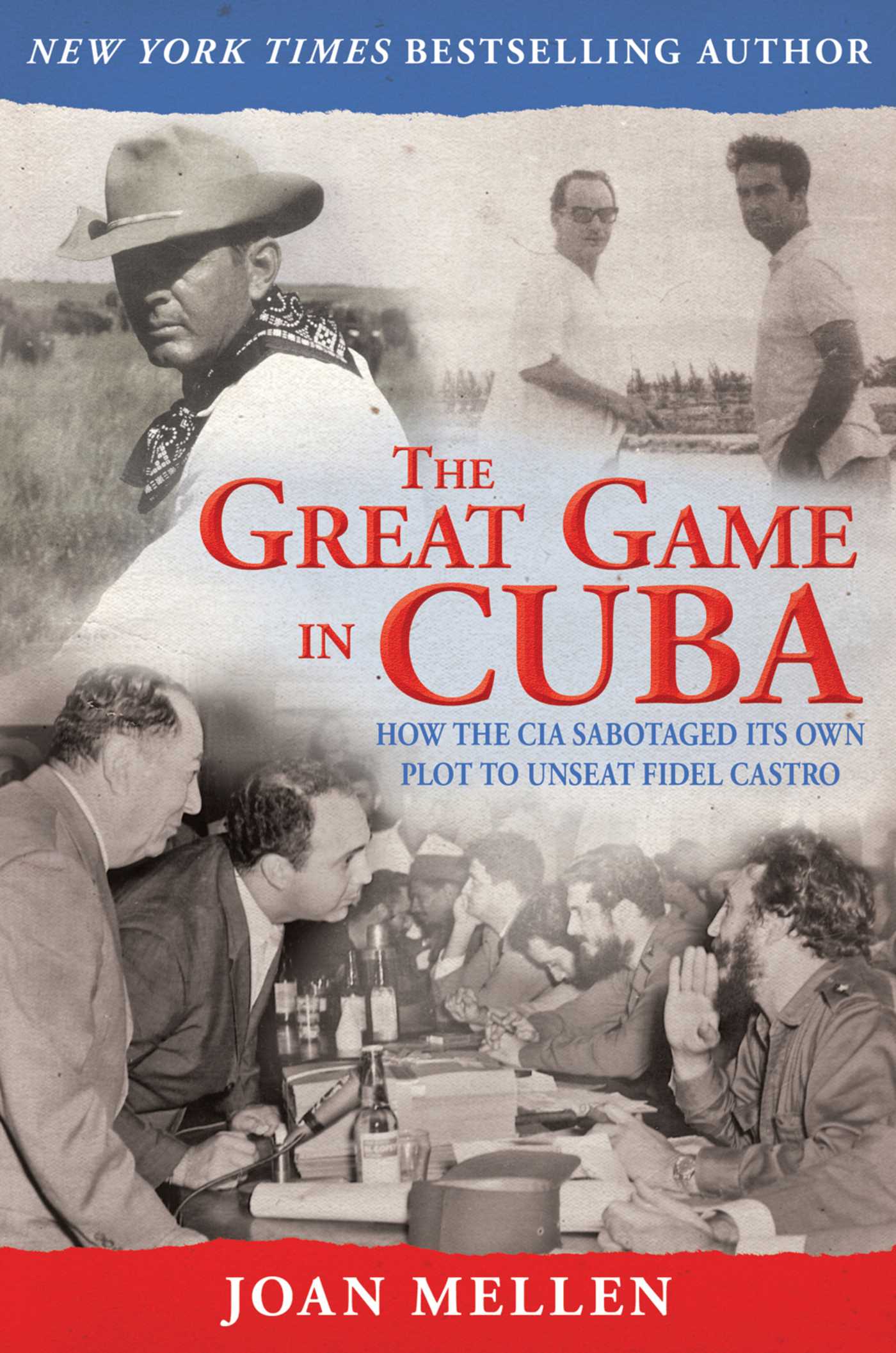 The Great Game in Cuba by Joan Mellen