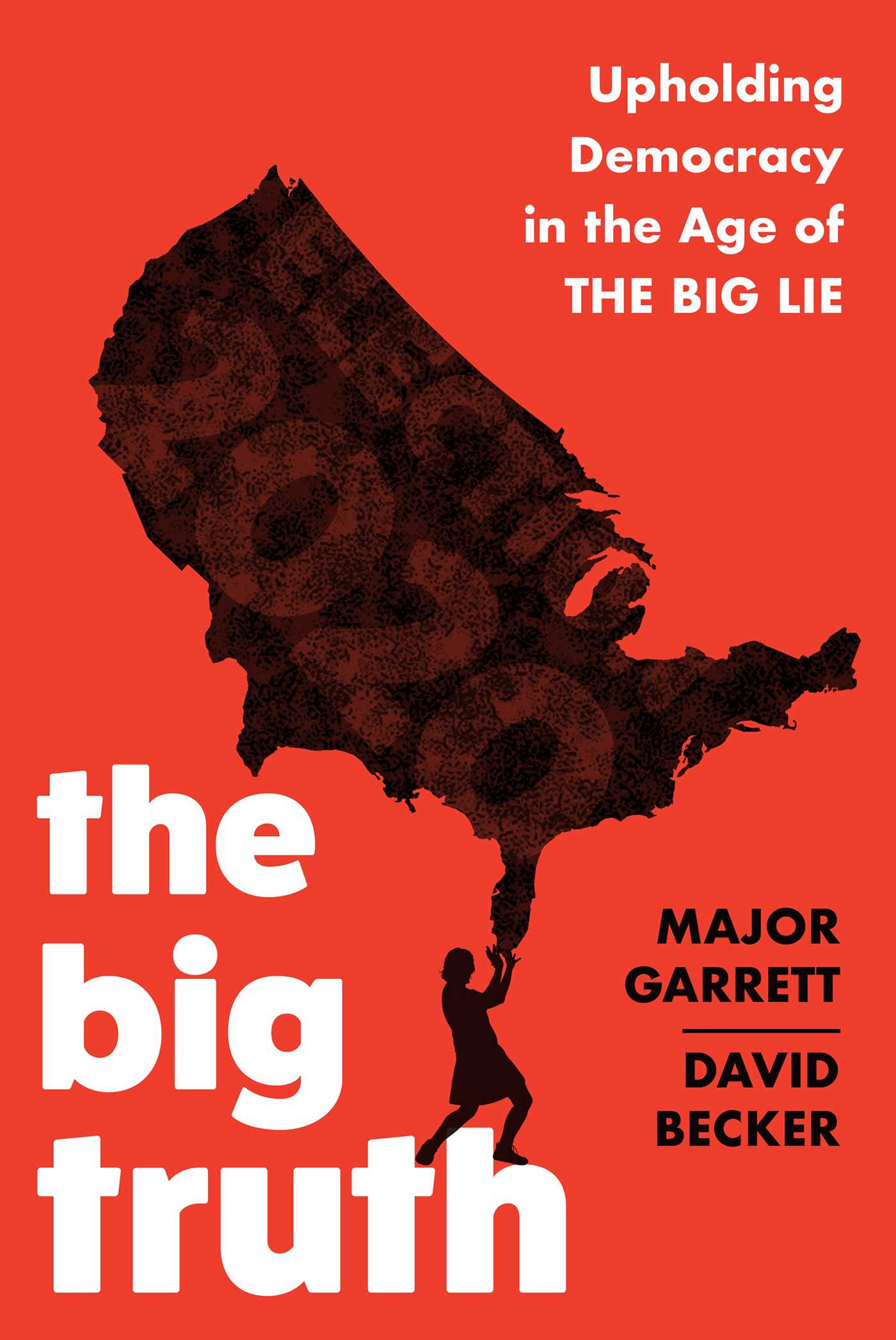 The Big Truth by Major Garrett
