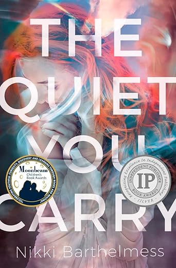 The Quiet You Carry by Nikki Barthelmess