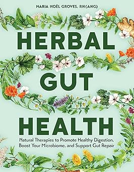 Herbal Gut Health by Maria Noel Groves