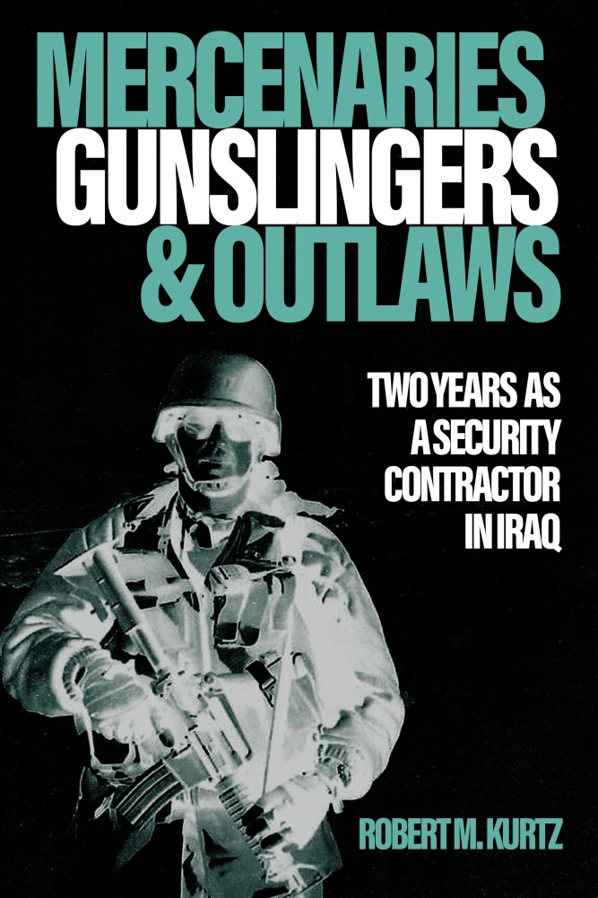 Mercenaries, Gunslingers, and Outlaws by Robert M. Kurtz