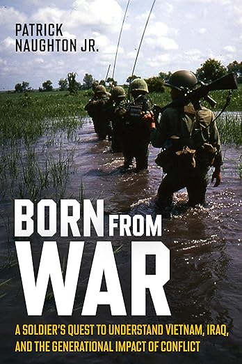 Born From War by Patrick W. Naughton Jr.