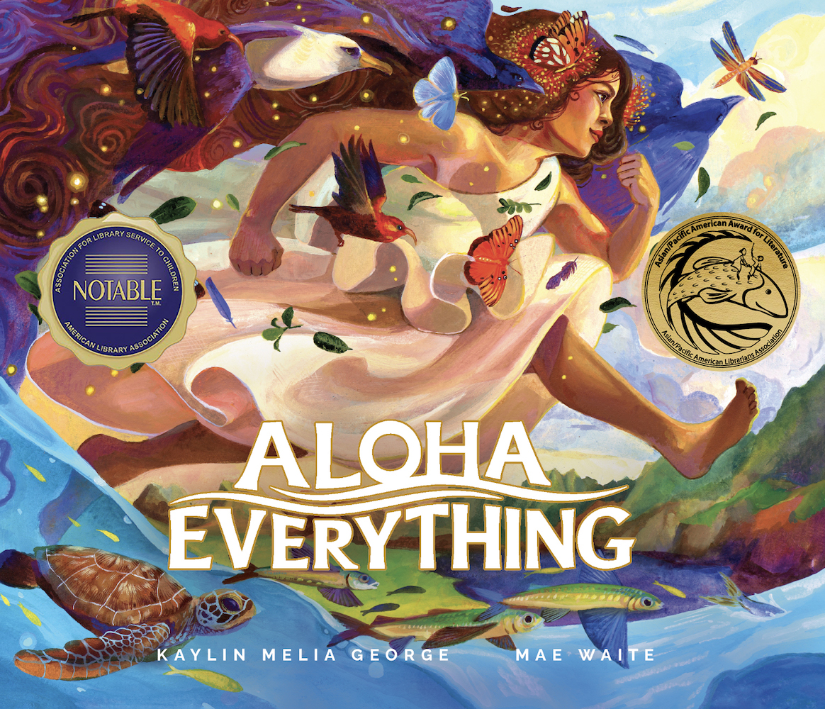Aloha Everything by Kaylin Melia George