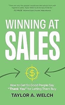 Winning at Sales by Taylor A. Welch