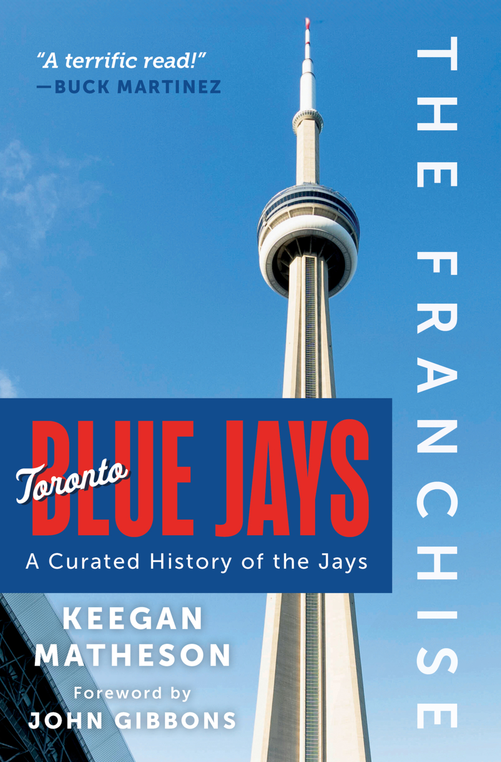 The Franchise: Toronto Blue Jays by Keegan Matheson