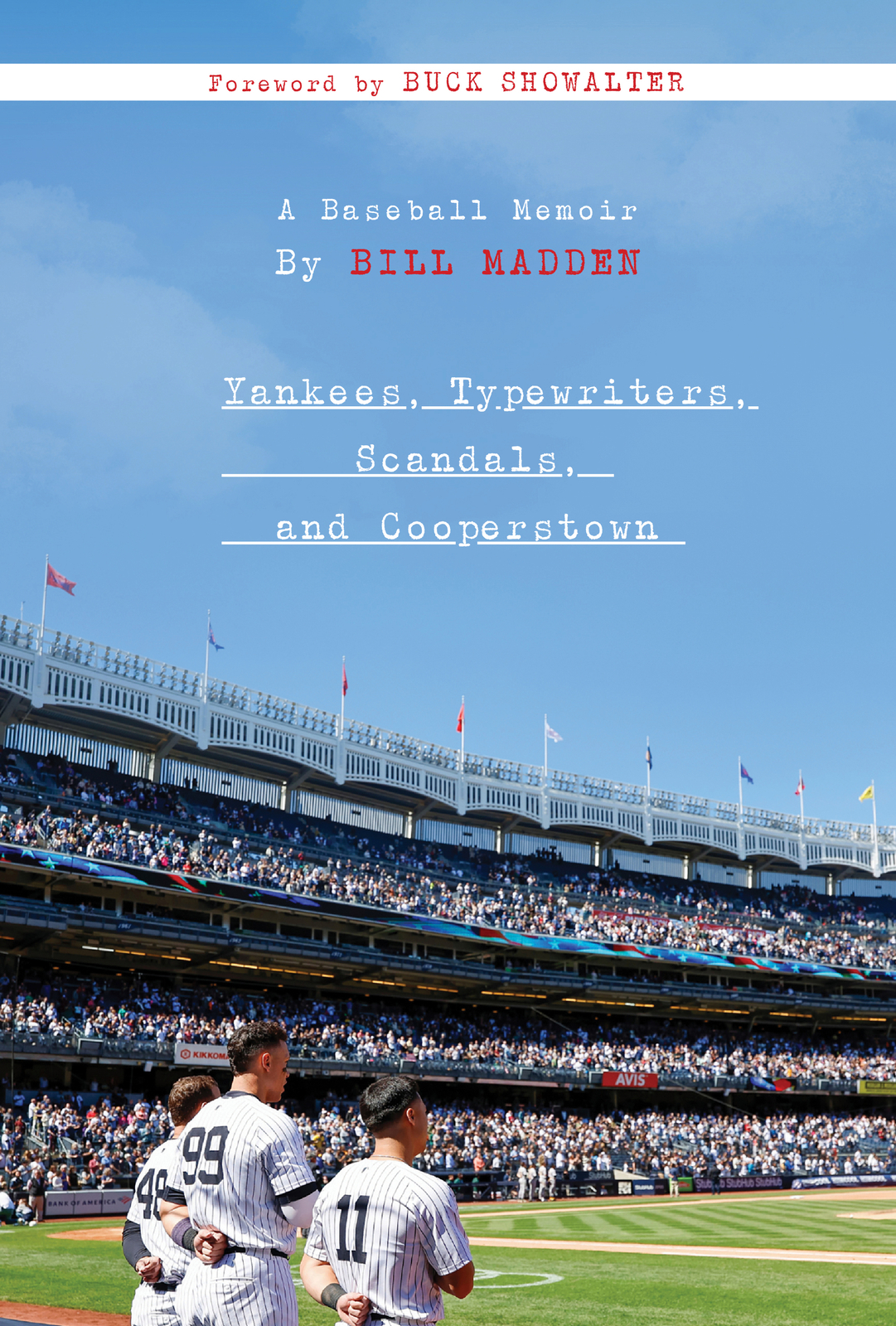 Yankees, Typewriters, Scandals, and Cooperstown by Bill Madden
