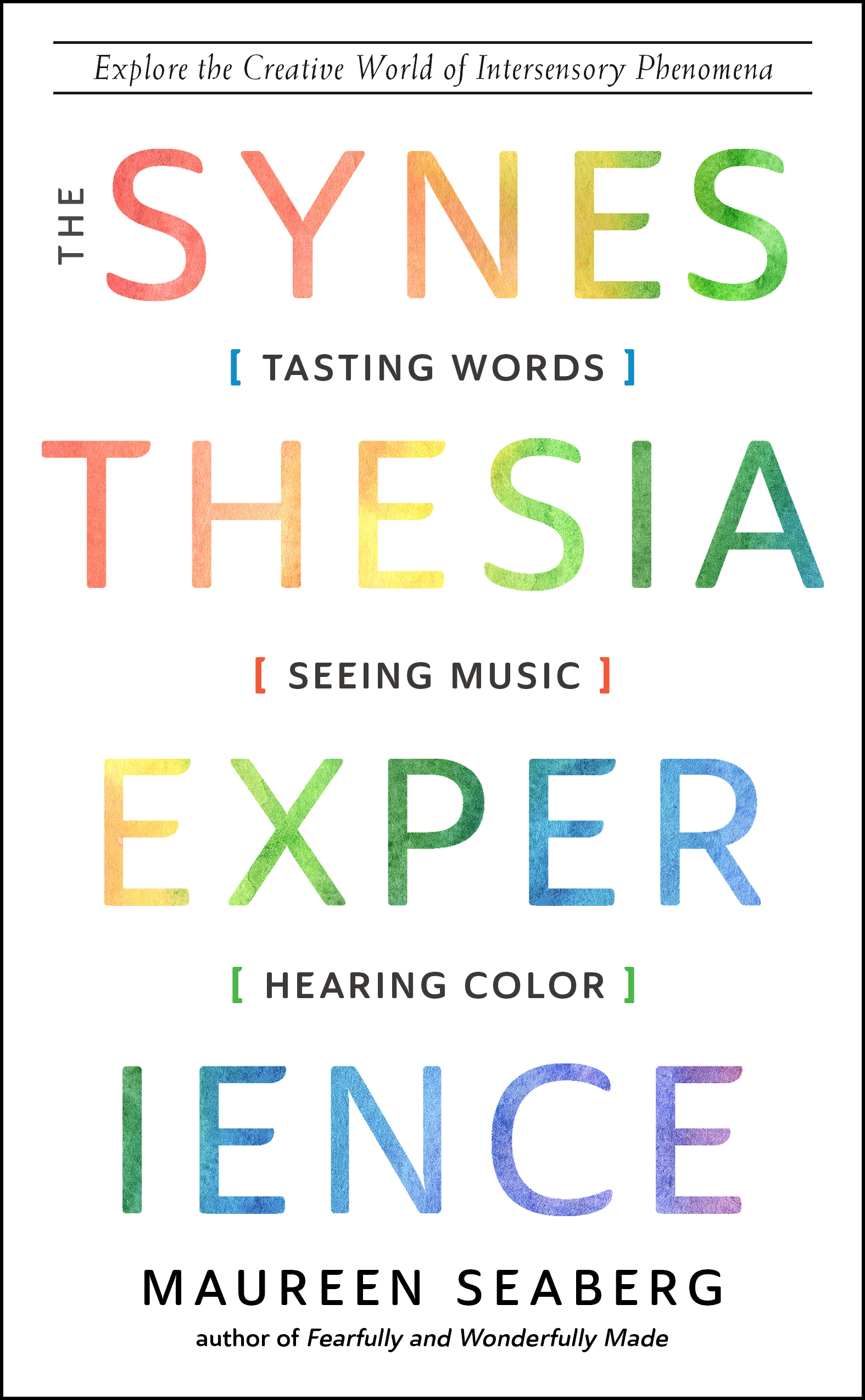 The Synesthesia Experience by Maureen Seaberg