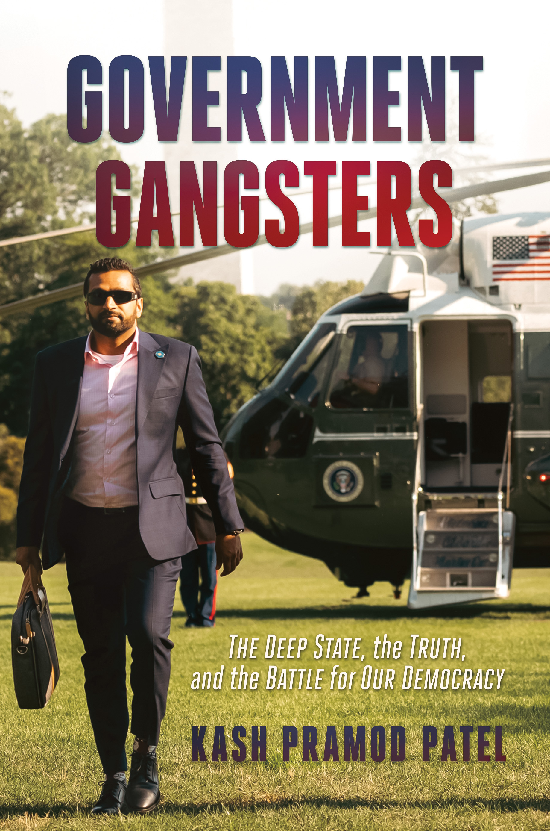 Government Gangsters by Kash Pramod Patel