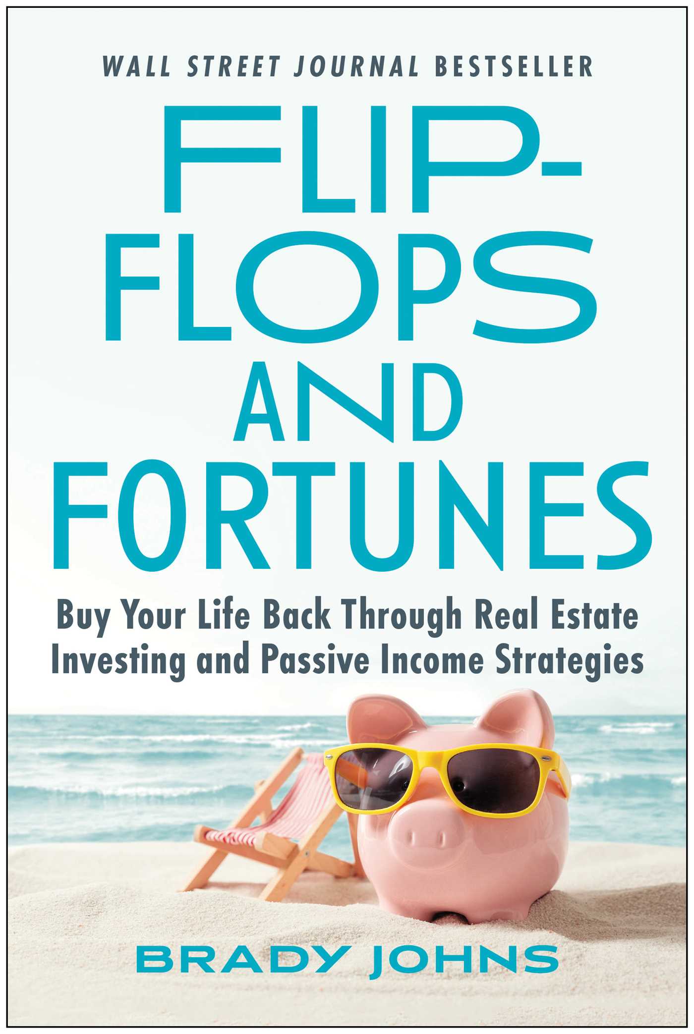 Flip-flops and Fortunes by Brady Johns
