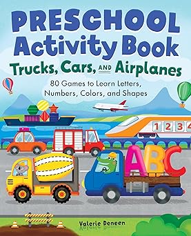 Preschool Activity Book Trucks, Cars, and Airplanes by Valerie Deneen