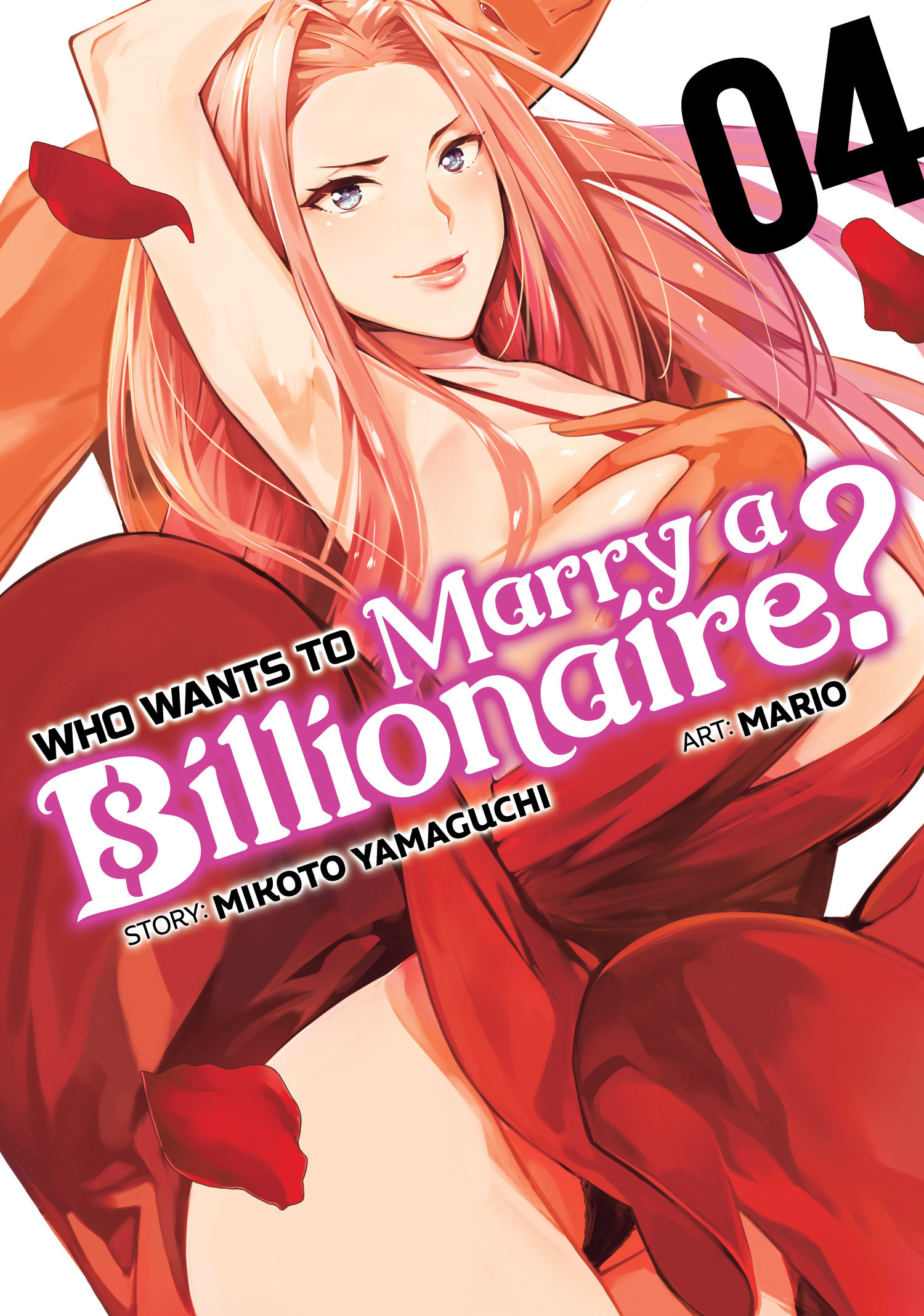 Who Wants to Marry a Billionaire? Vol. 4 by Mikoto Yamaguchi