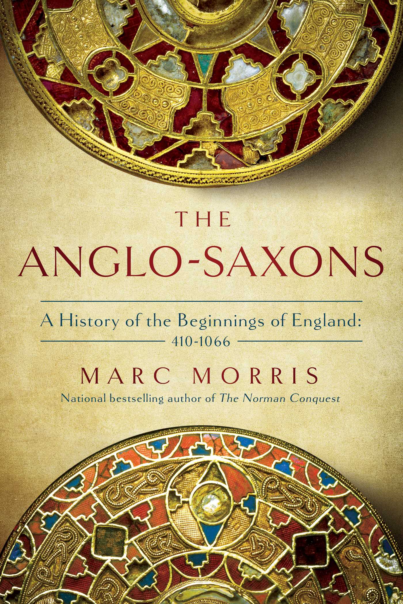 The Anglo-saxons by Marc Morris