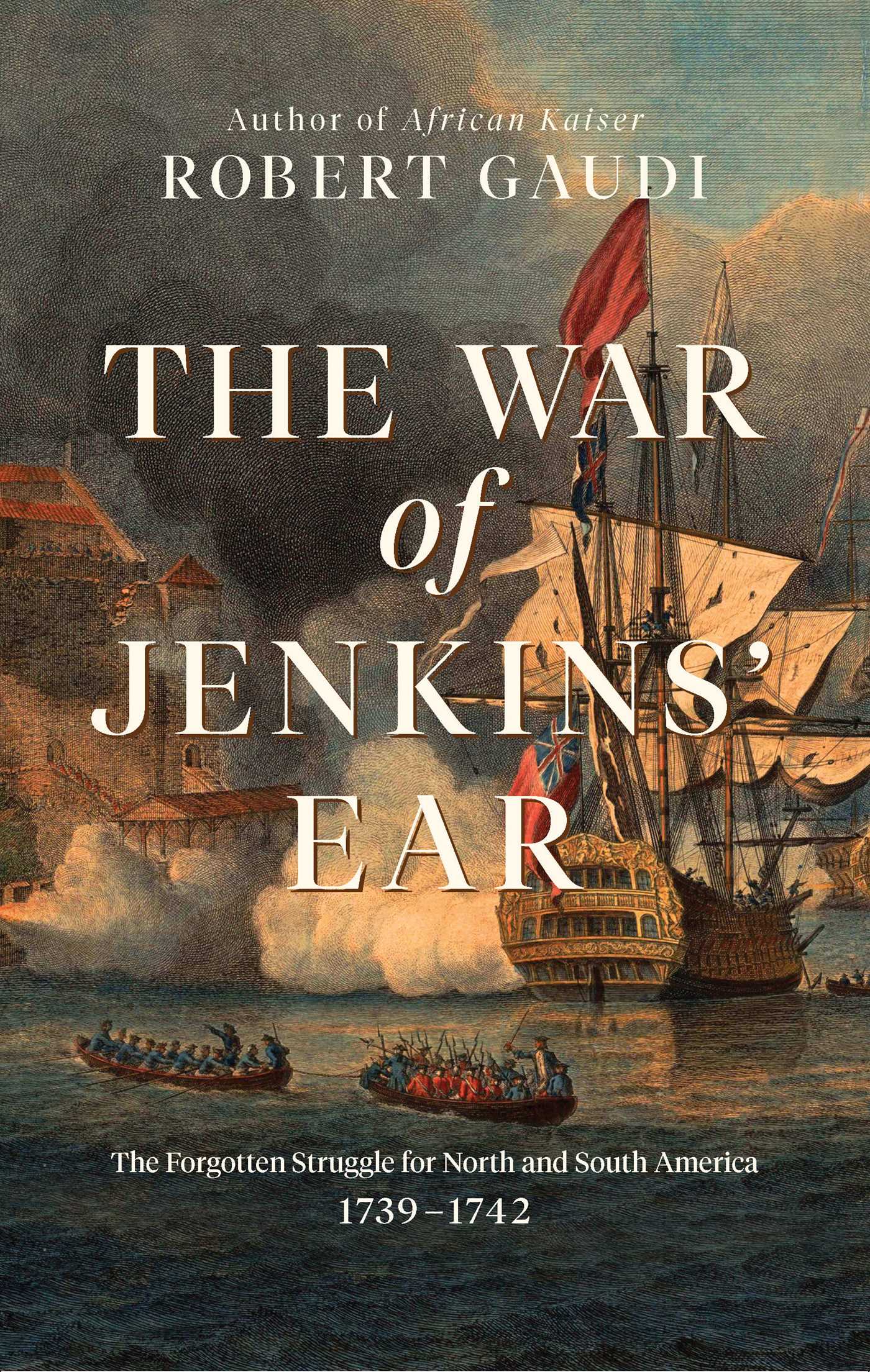 The War of Jenkins' Ear by Robert Gaudi
