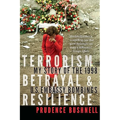 Terrorism, Betrayal, and Resilience by Prudence Bushnell