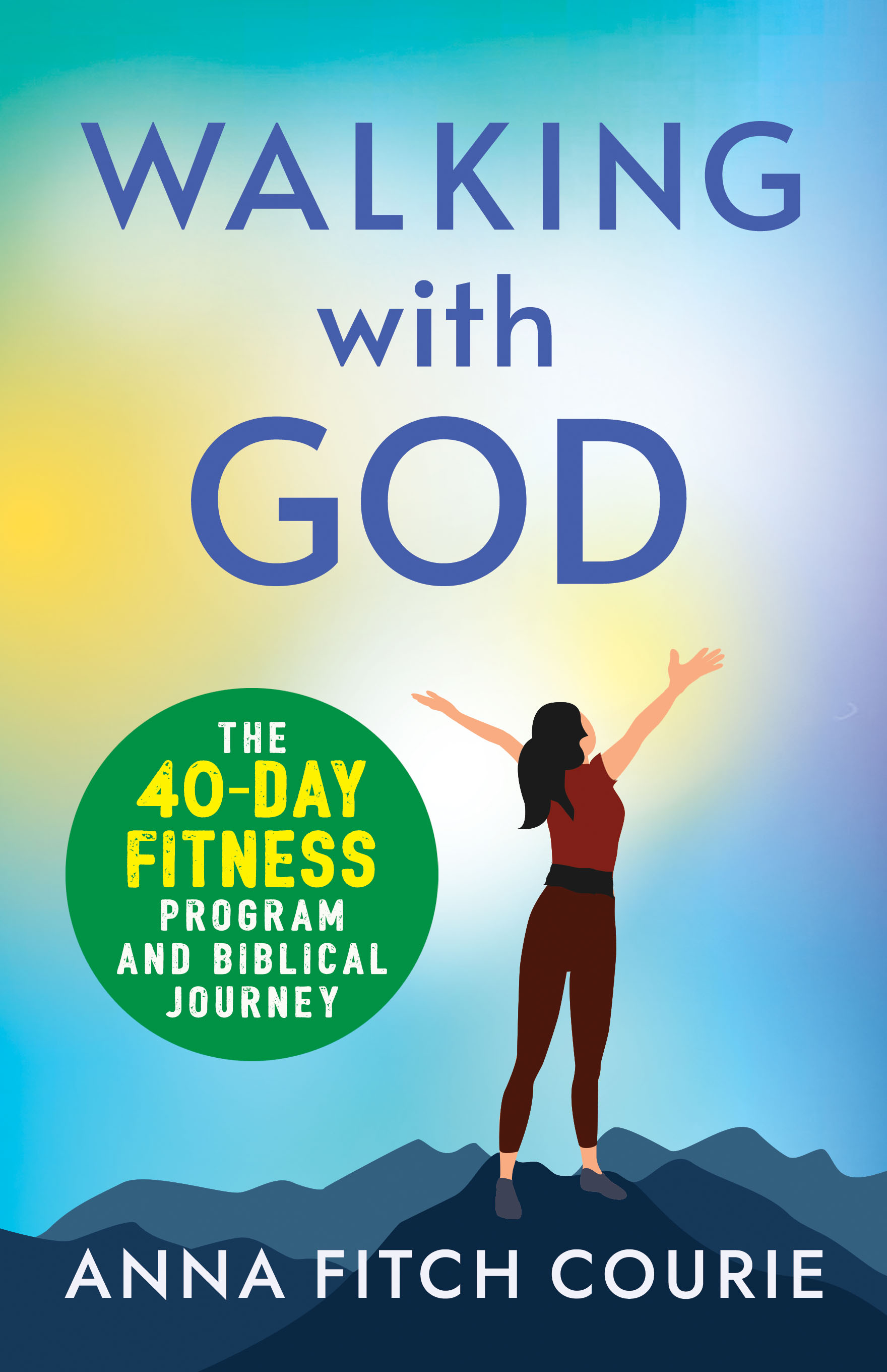 Walking With God by Anna Fitch Courie