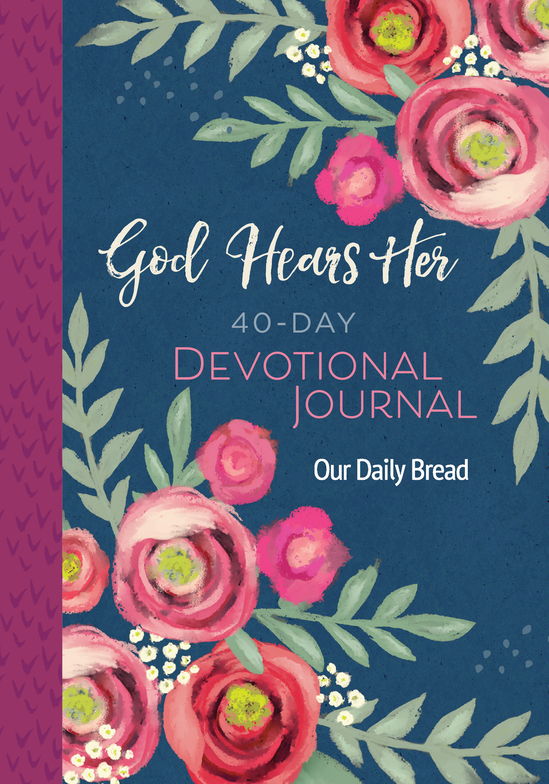 God Hears Her 40-day Devotional Journal by Our Daily Bread