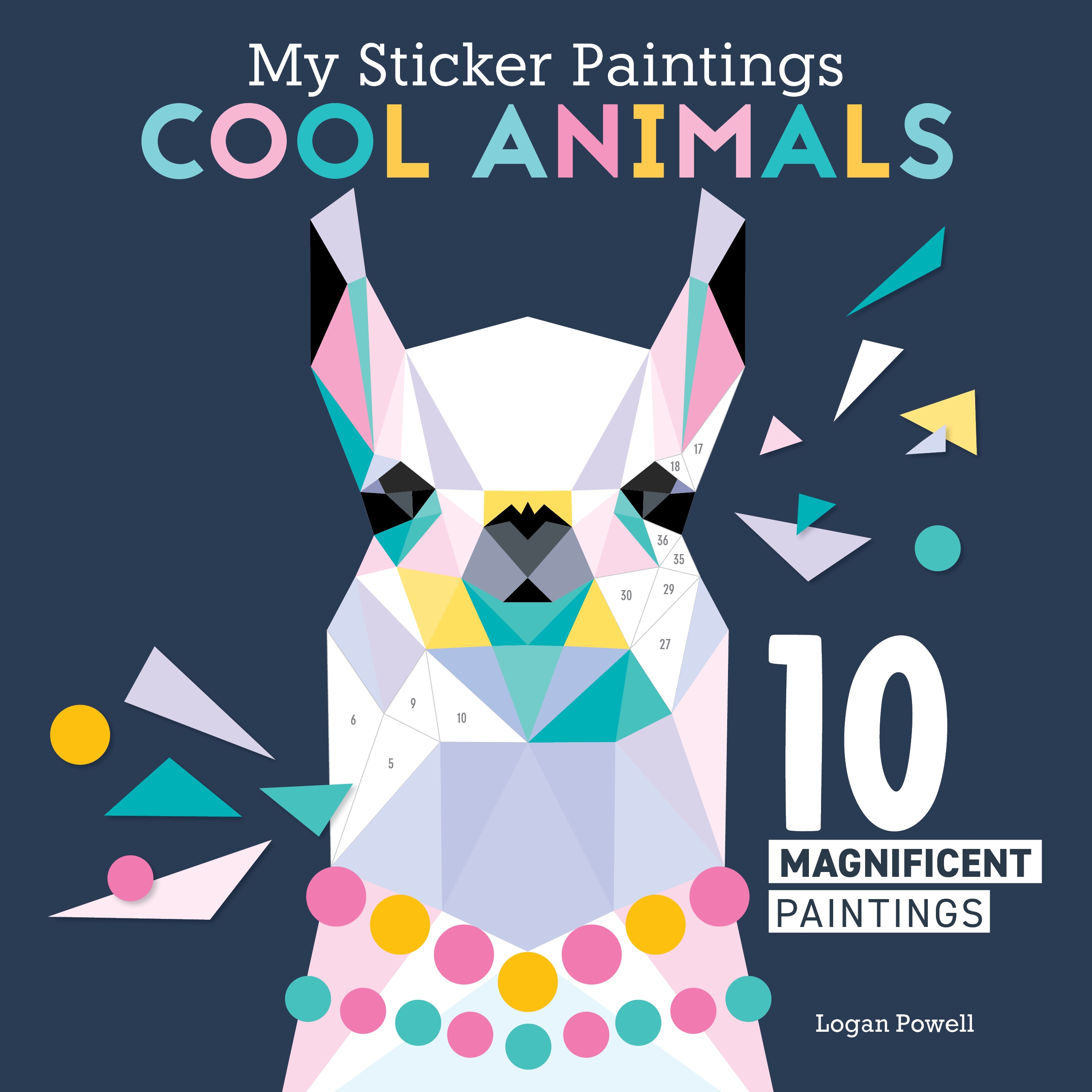 My Sticker Paintings: Cool Animals by Logan Powell