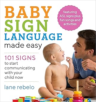 Baby Sign Language Made Easy by Lane Rebelo