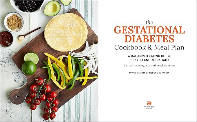 The Gestational Diabetes Cookbook &amp; Meal Plan by Traci Houston