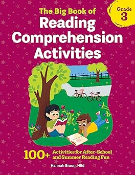 The Big Book of Reading Comprehension Activities, Grade 3 by Hannah Braun M.Ed.
