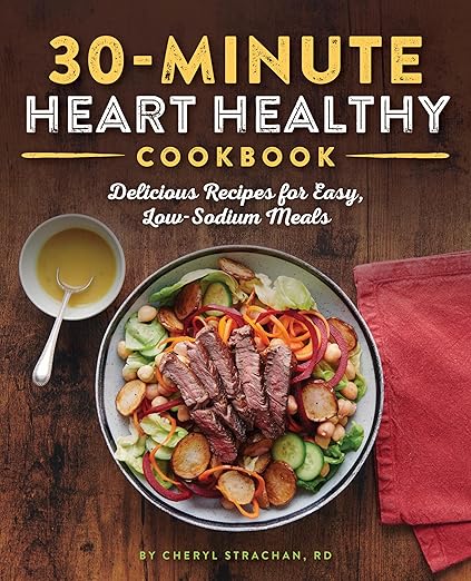 30-minute Heart Healthy Cookbook by Cheryl Strachan RD