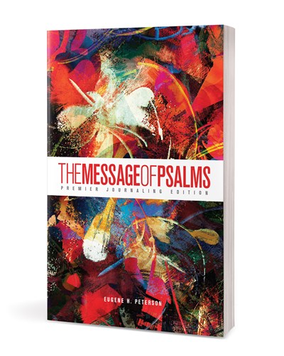 The Message of Psalms: Premier Journaling Edition (softcover, Blaze Into View) by Eugene H. Peterson