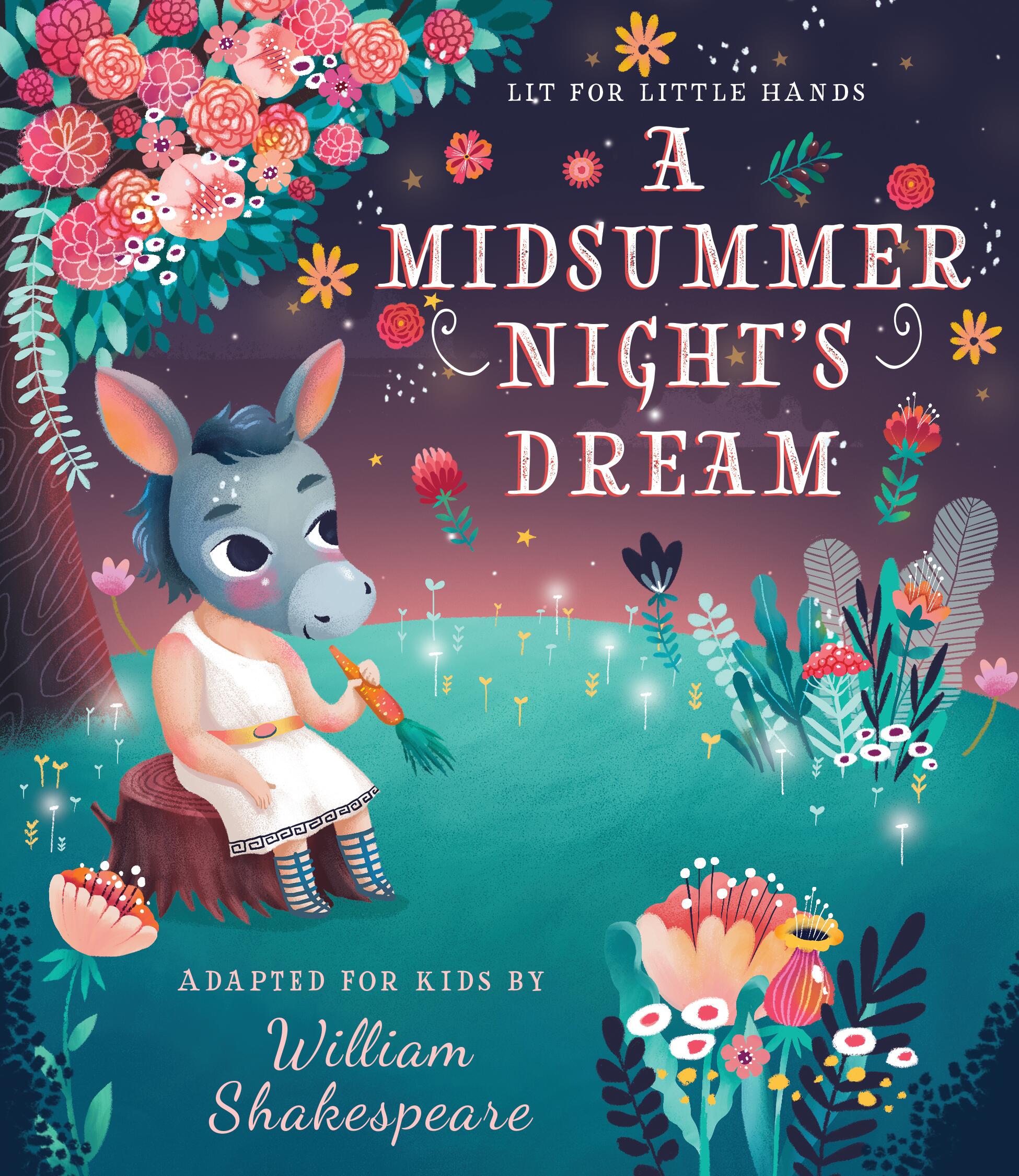 Lit for Little Hands: a Midsummer Night's Dream by William Shakespeare