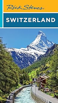 Rick Steves Switzerland by Rick Steves