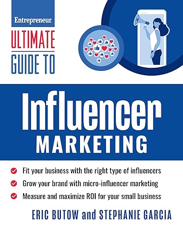 Ultimate Guide to Influencer Marketing by Eric Butow