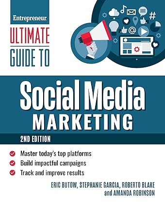 Ultimate Guide to Social Media Marketing by Eric Butow